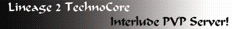 -=☺L2TechnoCore-Безумный ПВП сервер!☺=- Banner